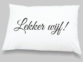 kussensloop Lekker wijf!
